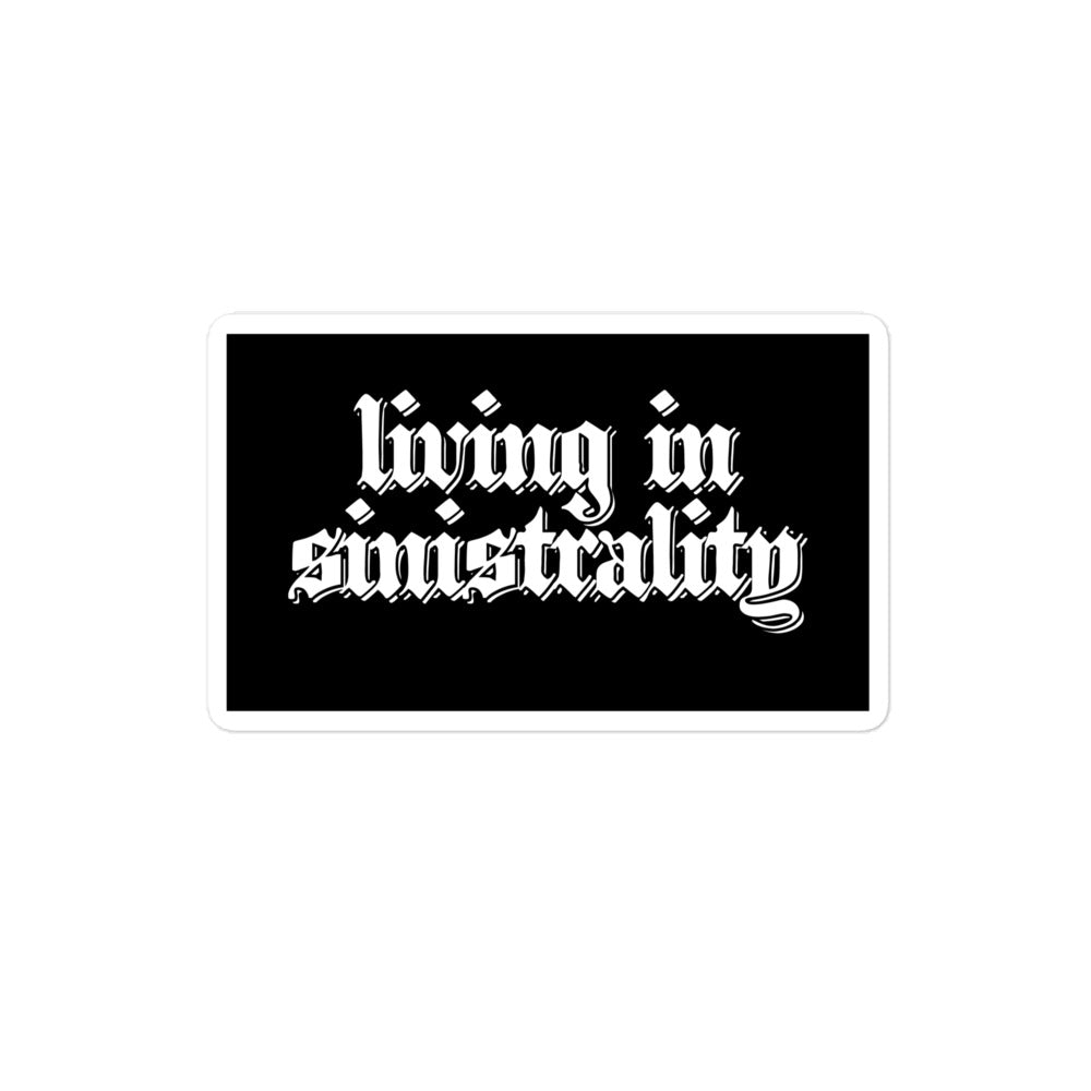 Vinyl sticker for left-handers featuring in gothic text "Living in Sinistrality."