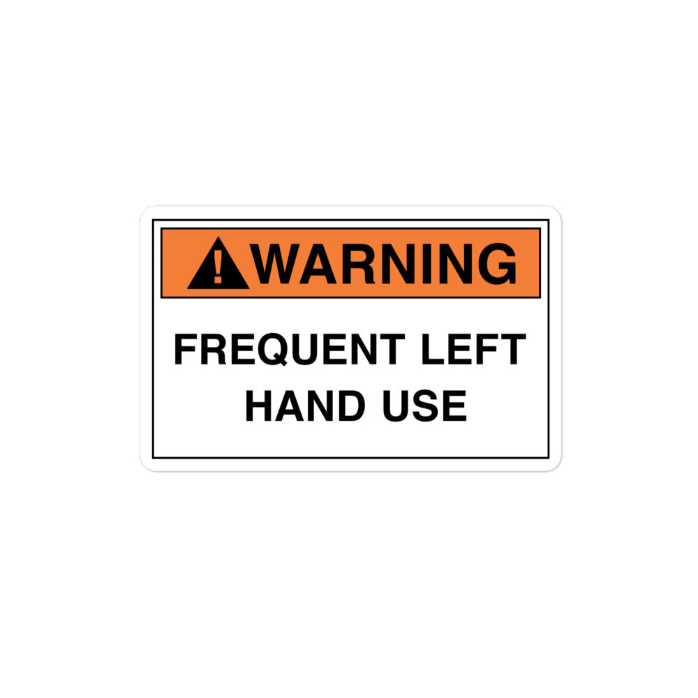 Vinyl sticker for left-handers featuring "Warning: Frequent Left Hand Use" hazard sign.