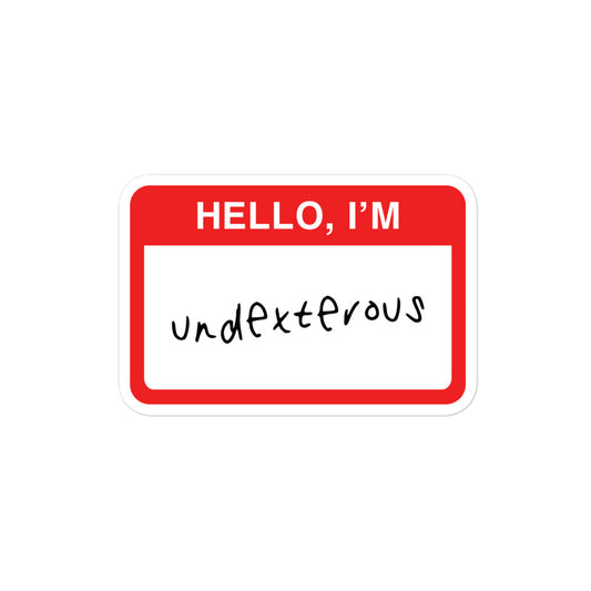 Vinyl sticker for left-handers featuring the statement "Hello, I'm Undexterous."