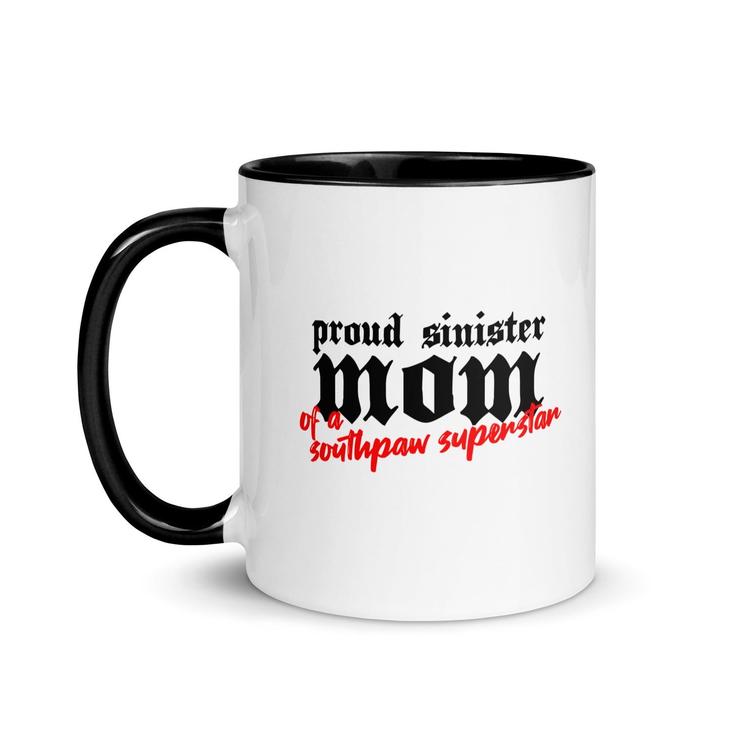 White ceramic mug for left-handers’ mom featuring black gothic text "Proud Sinister Mom of a Southpaw Superstar" with black handle and interior.