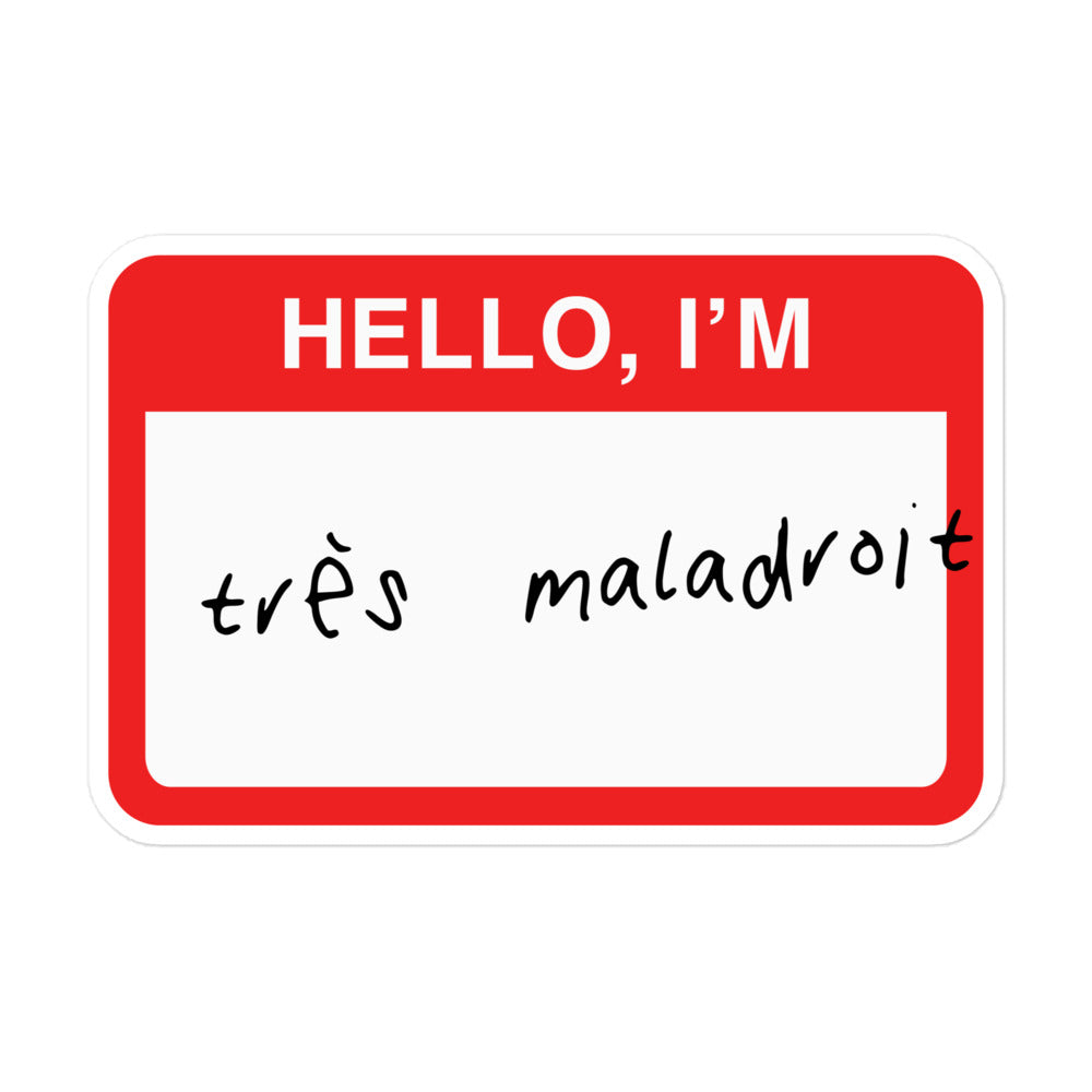 Durable vinyl sticker for left-handers featuring the statement "Hello, I'm Très Maladroit."