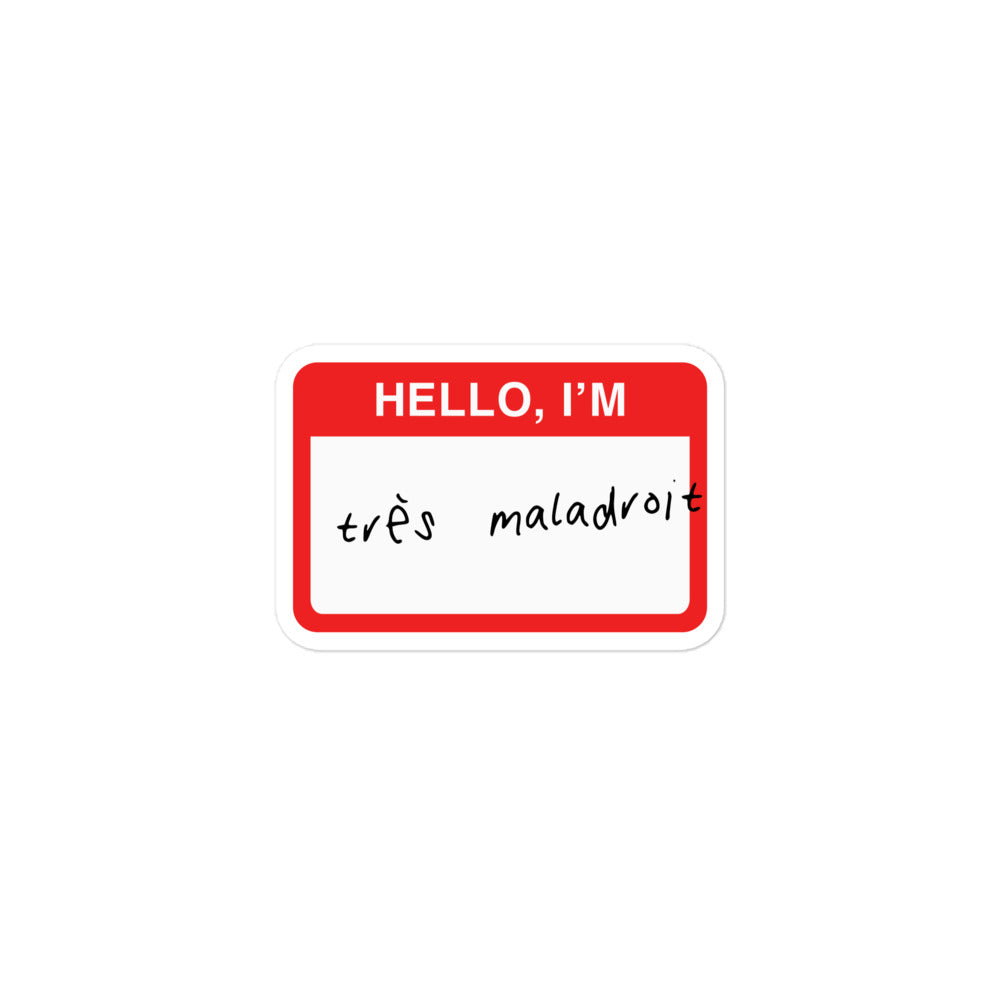 Durable vinyl sticker for left-handers featuring the statement "Hello, I'm Très Maladroit."