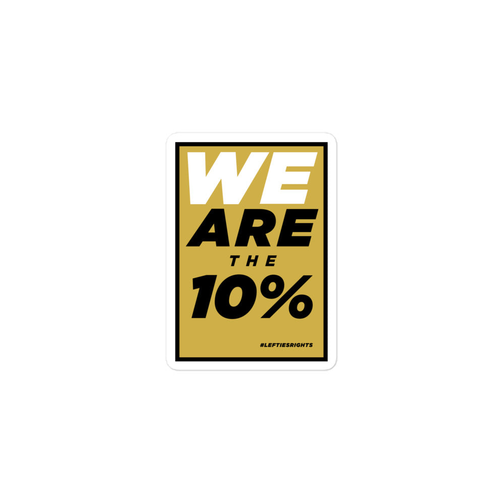 Durable vinyl sticker for left-handers featuring the slogan "We are the 10%" in bold graphic text.