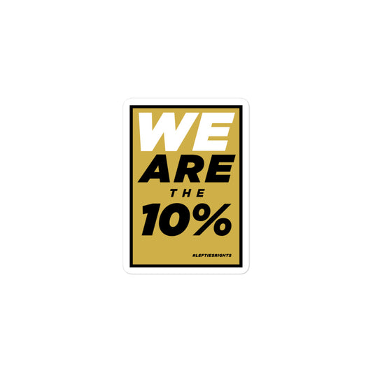 Durable vinyl sticker for left-handers featuring the slogan "We are the 10%" in bold graphic text.